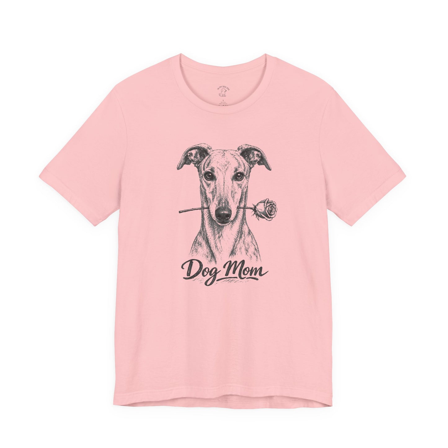 Greyhound Dog Mom T-Shirt (Rose Collection)