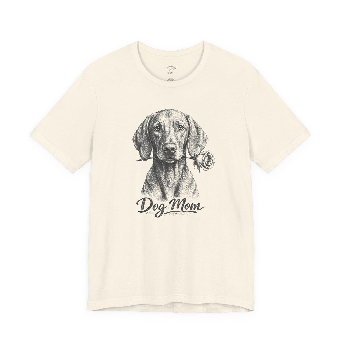 Vizsla Dog Mom T-Shirt (Rose Collection)