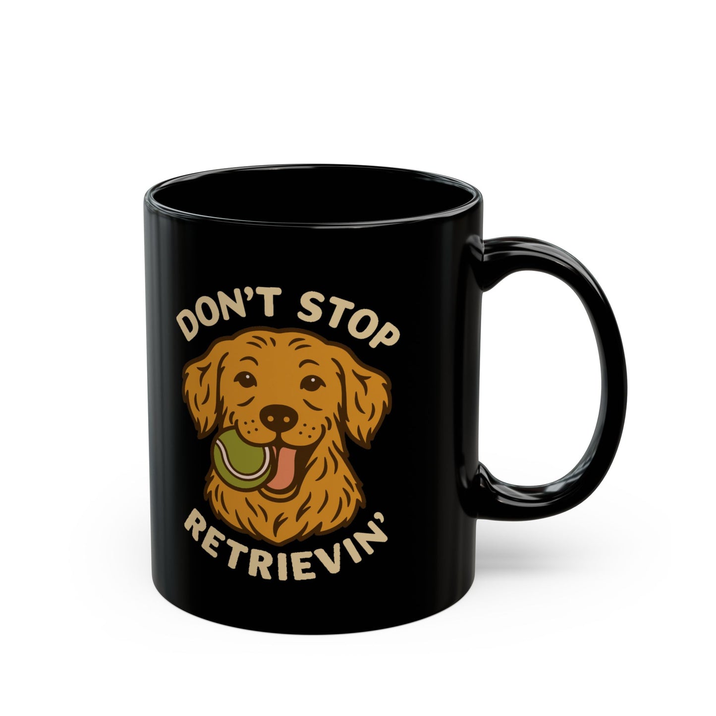 Golden Retriever Don't Stop Retrievin' Coffee Mug (Black)