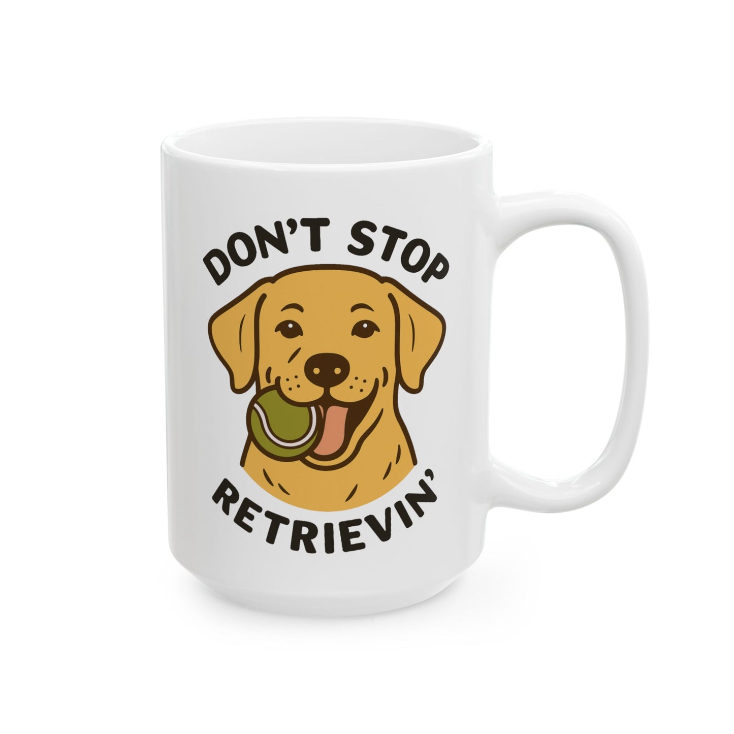 Yellow Lab Don't Stop Retrievin' Coffee Mug (White)