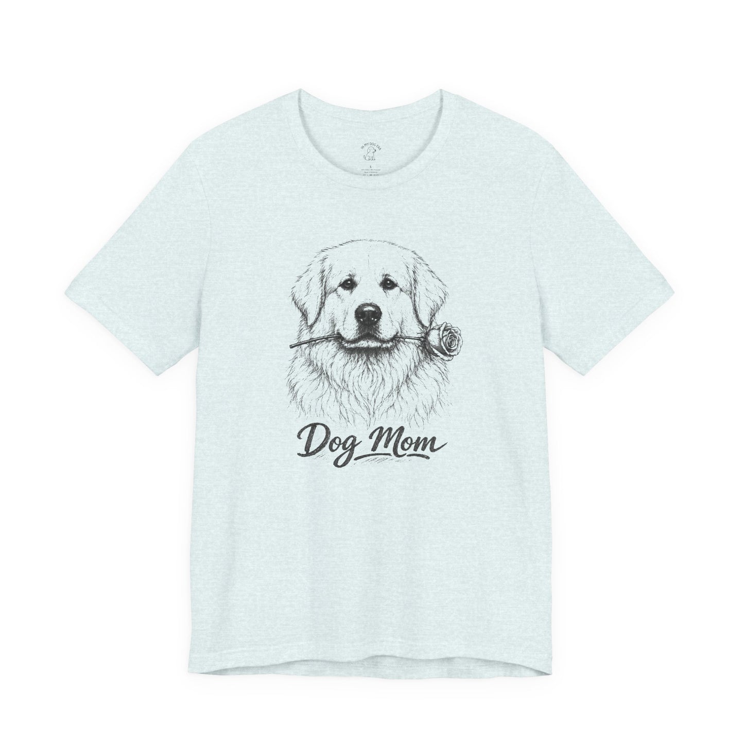 Great Pyrenees Dog Mom T-Shirt (Rose Collection)