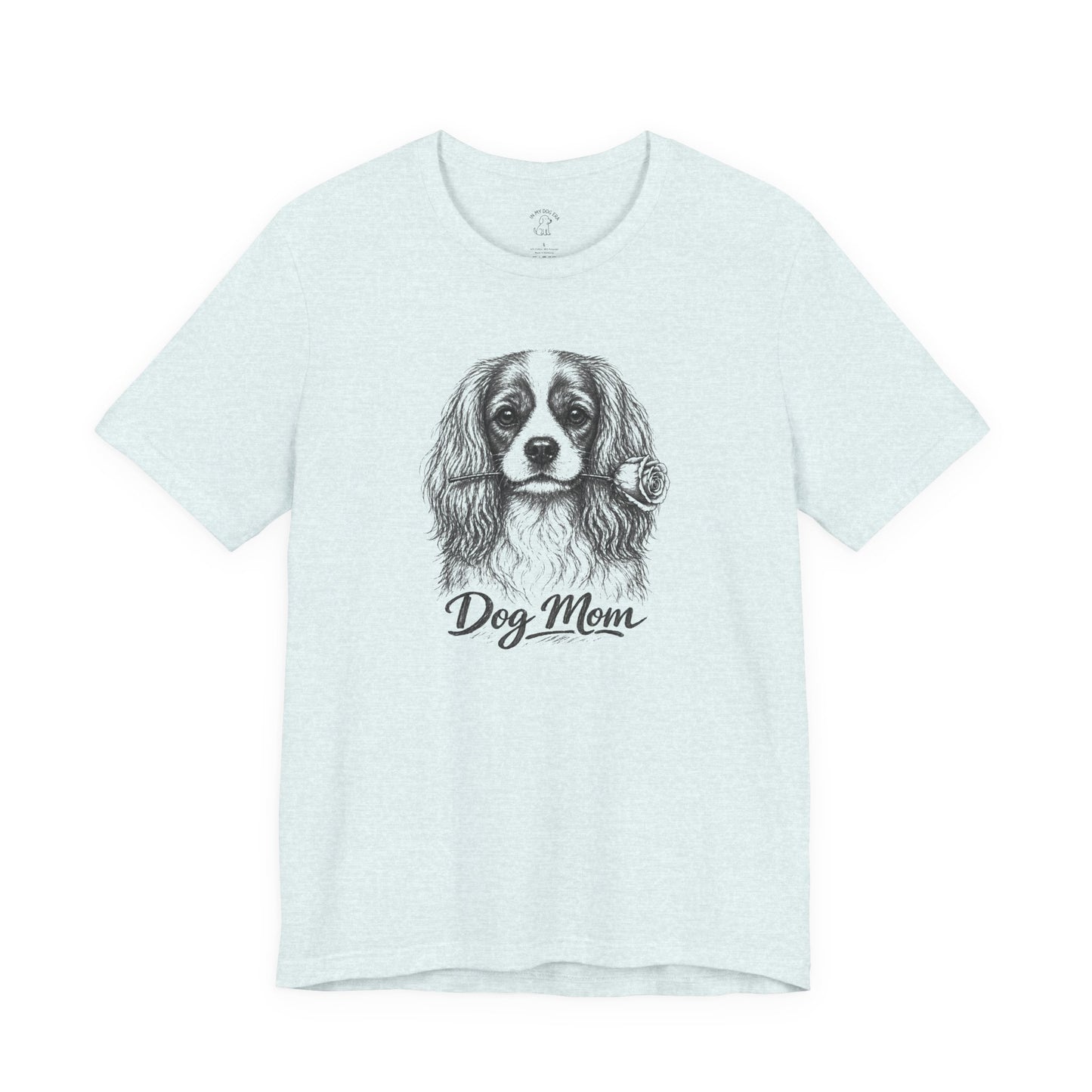 Cavalier King Charles Spaniel Dog Mom T-Shirt (Rose Collection)