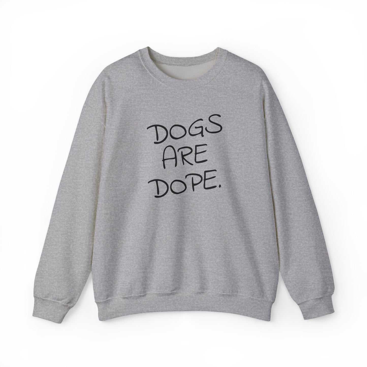 Dogs Are Dope Sweatshirt