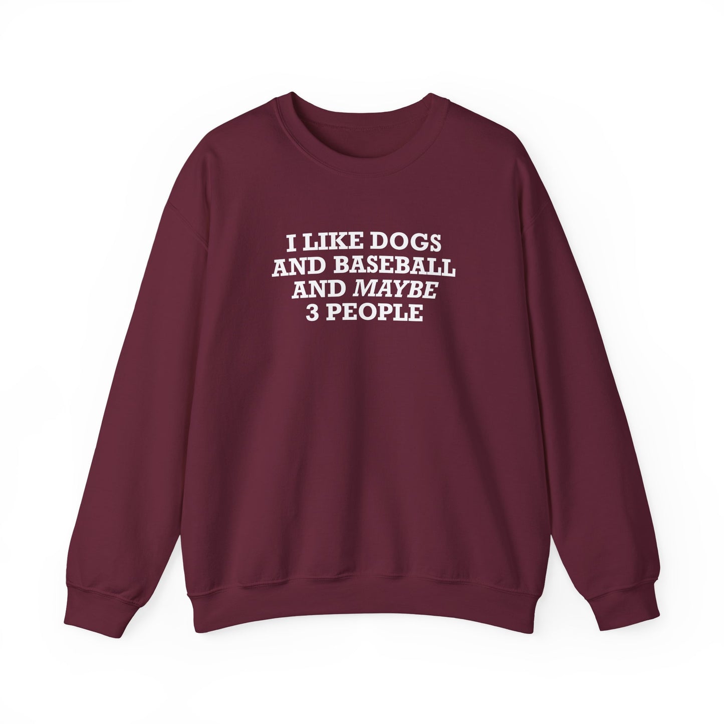 I Like Dogs and Baseball and Maybe 3 People Sweatshirt – Funny Baseball Dog Lover Shirt for Introvert
