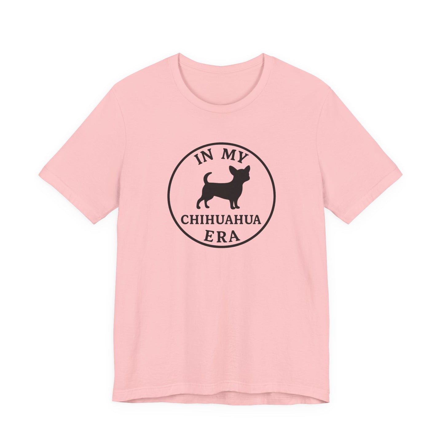 In My Chihuahua Era Tee