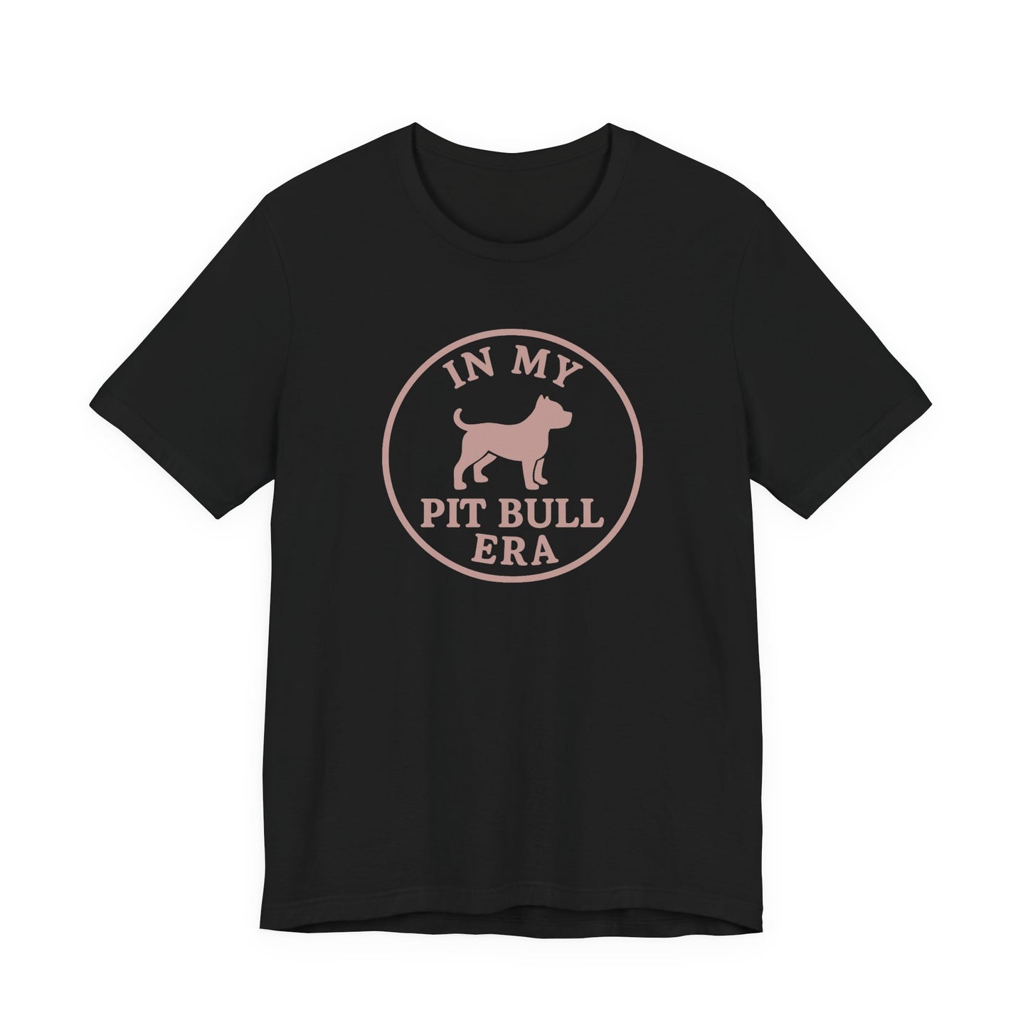 In My Pit Bull Era Tee