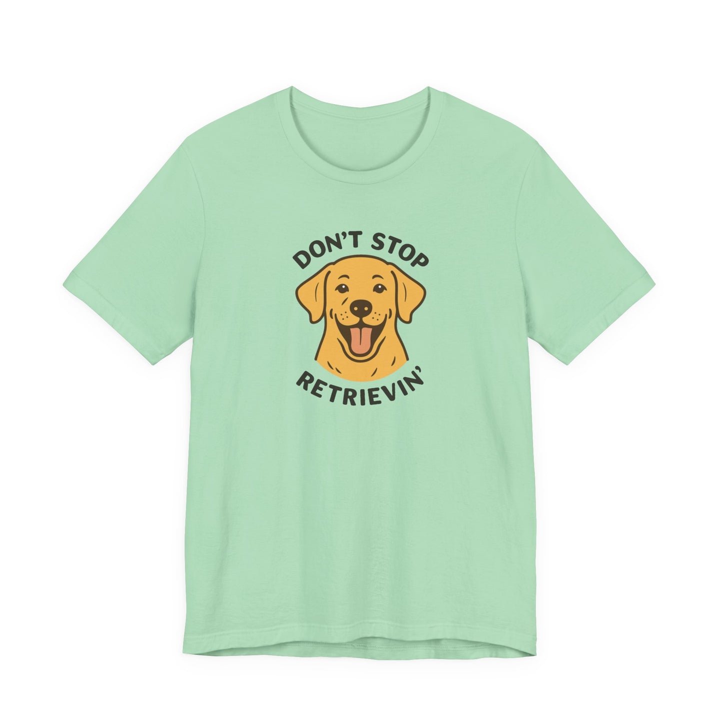 Don’t Stop Retrievin’ Yellow Lab T-Shirt – Funny Labrador Retriever Dog Lover Tee