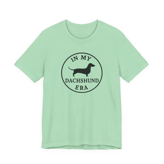 In My Dachshund Era Tee