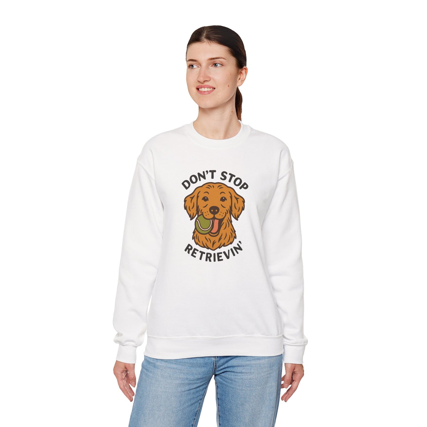 Golden Retriever Don't Stop Retrievin' Sweatshirt