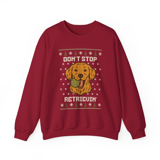 Golden Retriever Don't Stop Retrievin' Christmas Sweatshirt