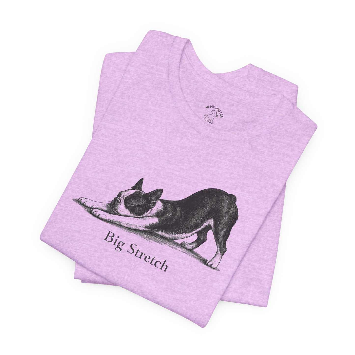 Big Stretch Boston Terrier T-Shirt