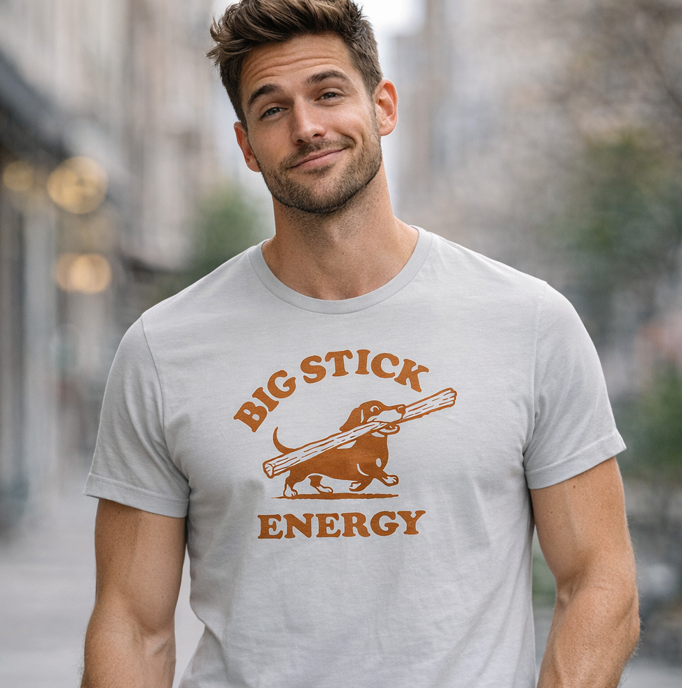 Big Stick Energy Dachshund T-Shirt